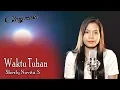 Download Lagu Waktu Tuhan Bukan Waktu Kita (Cover By Sherly Novita Siagian)