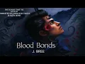 Lagu Blood Bonds - J Bree - Fantasy Audiobook