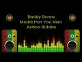 Daddy Screw - Model Pon You Man (Action Riddim)