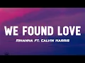 Download Lagu Rihanna - We Found Love (Lyrics) ft. Calvin Harris