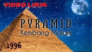 Download PYRAMID BAND, kembang Malam | Vidio Lirik MP3