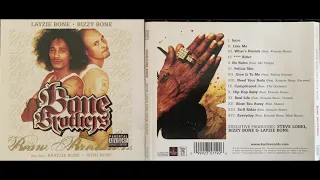 Download Bizzy Bone \u0026 Layzie Bone (14. EVERYDAY w/ KRZYZIE \u0026 WISH) Bone Thugs-N-Harmony Brothers 2005 Eazy-E MP3