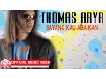 Download Lagu Thomas Arya - Sayang Kau Abaikan [Official Music Video HD]