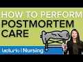 How to Provide Postmortem Care After a Patient Death Lecturio Nursing Clinical Skills