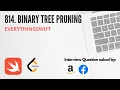 Leetcode 814 Binary Tree Pruning - Swift Programming Language