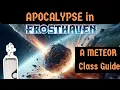 Apocalypse in Frosthaven - A Full Length Meteor Class Guide
