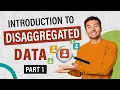 The Importance of Disaggregated Data An Introduction Part 1