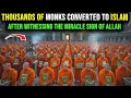 Lagu Thousands of Monks Converted to Islam After Witnessing This Miracle of Allah ❤️
