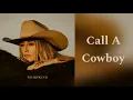 Lainey Wilson - Call A Cowboy (Lyrics)