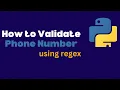 How to Validate Phone Number using RegEx in Python