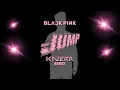 Download Lagu BLACKPINK - JUMP (KAZERR Remix)