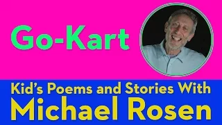 go kart michael rosen poem quick let s get out of here kids poems and stories with michael rosen