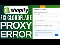 How to Fix Cloudflare Proxy Error in Shopify Cloudflare DNS Connection Problem Solved