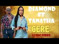 DIAMOND PLATNUMZ FT TANASHA DONNA - GERE LYRICS