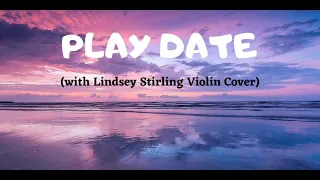 melanie martinez play date violin cover lindsey stirling remix