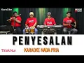 Download Lagu PENYESALAN - KARAOKE NADA PRIA [ Titiek Nur ]