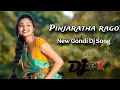 Download Lagu //Pinjaratha Rago//new gondi songs 2025 dj//#newgondisongs
