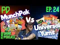 MunchPak vs Universal Yums Punch Drunk Podcast Episode 24
