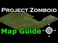 Project Zomboid MAP GUIDE Beginner s Guide