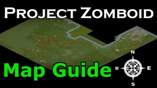 Project Zomboid MAP GUIDE Beginner s Guide