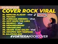 Lagu COVER ROCK TERPOPULER VORTEXIA || PURNAMA MERINDU - SEMBILU - BERLAYAR TAK BERTEPIAN - TERLENA