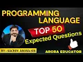 Programming Language Top 50 Questions Programming Most Expected Questions By-Sachin Arora Sir