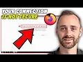 Warning Screen Fix Your Connection Is Not Secure in Firefox 2026