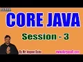 CORE JAVA Online Tutorials Session - 3 by Mr Nagoor Babu On 22-07-2019 6PM