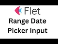 Flet Tutorial - Date Range Picker Input