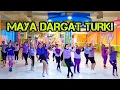 Download Lagu MAYA DARGAT TURKI | SENAM KREASI | CHOREO ZIN CHICIE