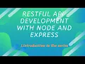 1 Introduction to series REST API Development with Node js and Express