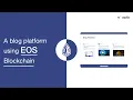 A blog platform using EOS Blockchain Yudiz