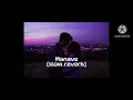Manave [slow reverb] Mitraz and The PropheC