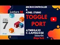 How to Toggle the port using C Language in Atmega32 using ATMEL STUDIO 7 Tutorial Part 38