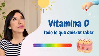 Vitamina D. Todo lo que debes saber