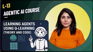 L-13 Learning Agents Q-Learning Explained Reinforcement Learning Tutorial with Python