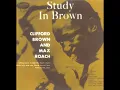 Cherokee - Clifford Brown And Max Roach