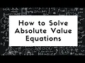 1 7 - ABSOLUTE VALUE EQUATIONS