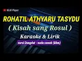 Download Lagu Rohatil Athyaru Tasydu - Kisah sang Rosul - Karaoke \u0026 Lirik - versi dangdut