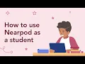 How to use Nearpod as a student