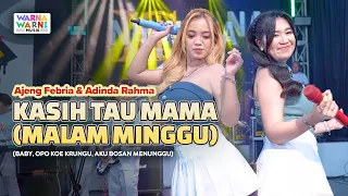 kasih tau mama malam minggu ajeng febria u0026 adinda rahma ft om nirwana live music versi koplo