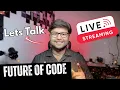 Saturday LIVE Let s Chat About the Future of Coding AI Java Python Javascript