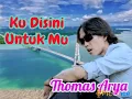 Download Lagu Thomas Arya \u0026 Iqa Nizam ◇◇◇Ku Disini Untuk Mu