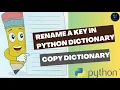 How to Rename a KEY in Python Dictionary How to Copy a Dictionary in Python