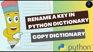How to Rename a KEY in Python Dictionary How to Copy a Dictionary in Python