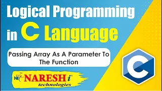 Passing Array as a Parameter to the Function Logical Programming in C Naresh IT