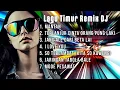 Lagu 7 Lagu Timur Remix DJ Pilihan Terbaru 2025