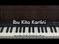 Download Lagu Ibu Kita Kartini | Piano Karaoke by Andre Panggabean
