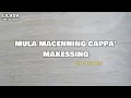 Lagu Mula Macenning Cappa' Makessing - Abi Rafdi | LIRIK LAGU BUGIS