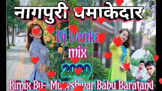 new theth nagpuri danka mix mix by dj muneshwar babu baratand
